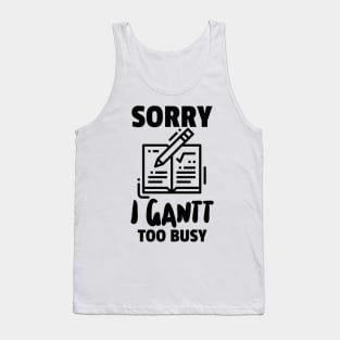 I Gantt Do it Tank Top